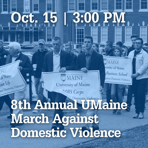 October 15 at 3 PM | 8th Annual UMaine March Against Domestic Violence